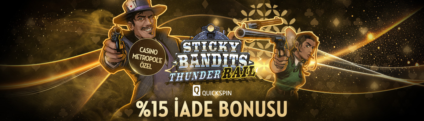 Yeni ve Özel Slottan %15 İade Bonusu sticky bandints thunder rail