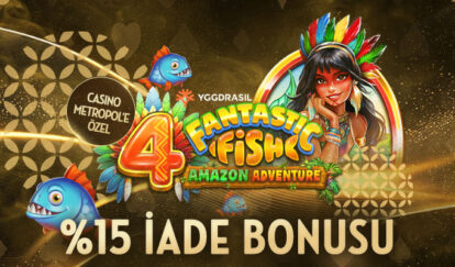 Yeni ve Özel Slottan %15 İade Bonusu fantastic fish amazon adventure %15 iade bonusu